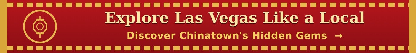 Explore Las Vegas like a local. Discover Chinatown's hidden gems.